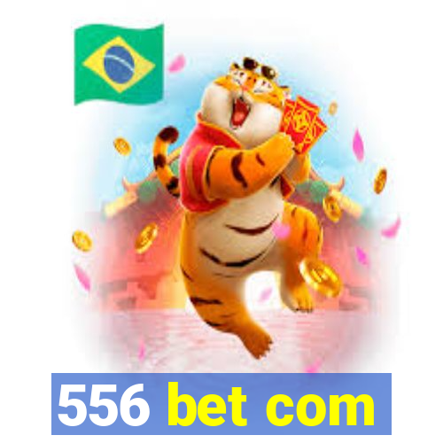 556 bet com